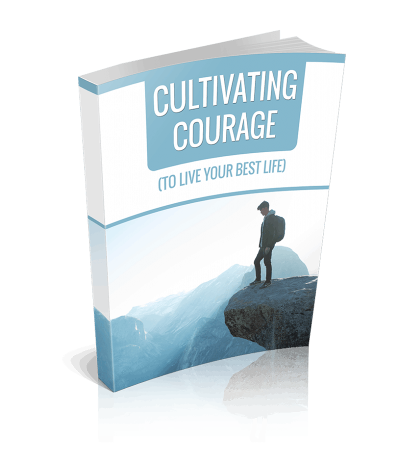 Cultivating Courage Premium PLR Ebook