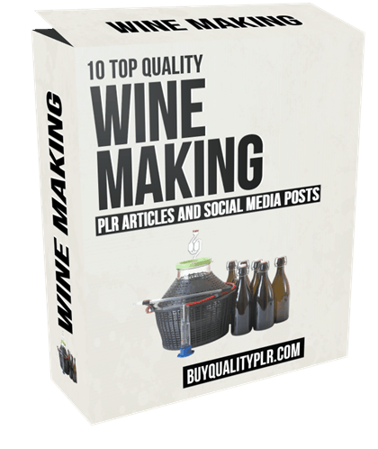 10 Top Quality Wine Making PLR Articles and Social Posts