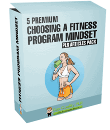 5 Premium Choosing A Fitness Program Mindset PLR Articles Pack