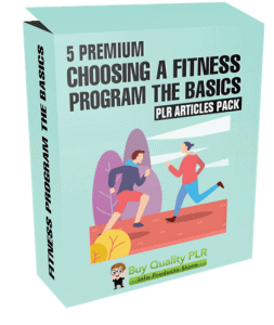 5 Premium Choosing A Fitness Program The Basics PLR Articles Pack