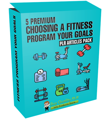 5 Premium Choosing A Fitness Program Your Goals PLR Articles Pack