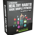 5 Premium Healthy Habits Made Simple Fitness PLR Articles Pack