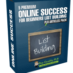5 Premium Online Success For Beginners List Building PLR Articles Pack
