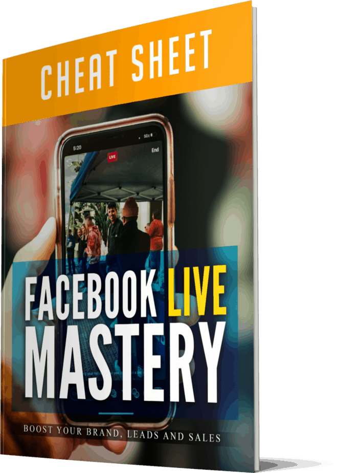 Facebook Live Mastery Cheatsheet Facebook Live Mastery Cheatsheet