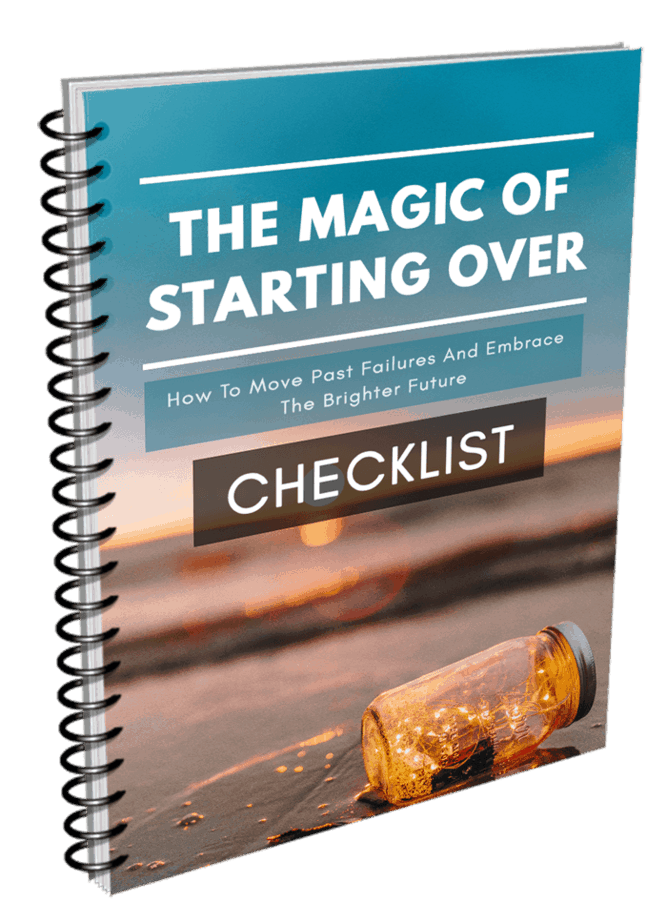 The Magic of Starting Over Checklist The Magic of Starting Over Checklist