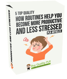 5 Top Quality How Routines Help You Become More Productive and Less Stressed PLR Articles