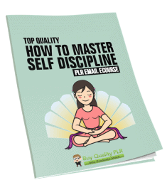 5 Top Quality How to Master Self Discipline PLR Emails