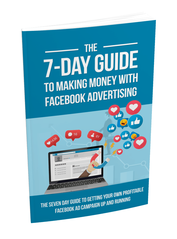 The 7 Day Guide To Making Money With Facebook Advertising PLR Report
