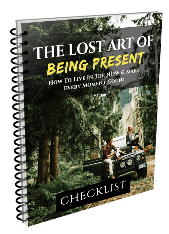 The Lost Art Of Being Present Checklist