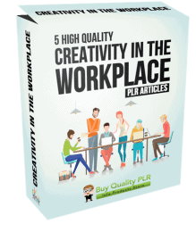 5 High Quality Creativity in the Workplace PLR Articles