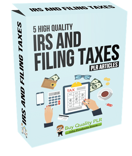 5 High Quality IRS and Filing Taxes PLR Articles