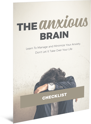 The Anxious Brain Checklist The Anxious Brain Checklist