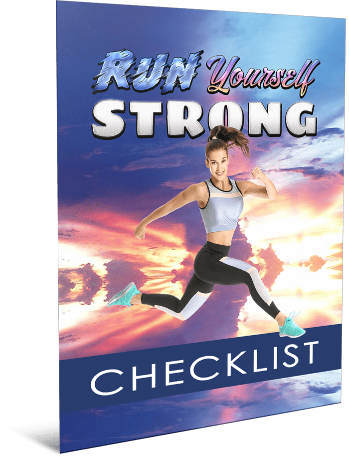 Run Yourself Strong Checklist Run Yourself Strong Checklist