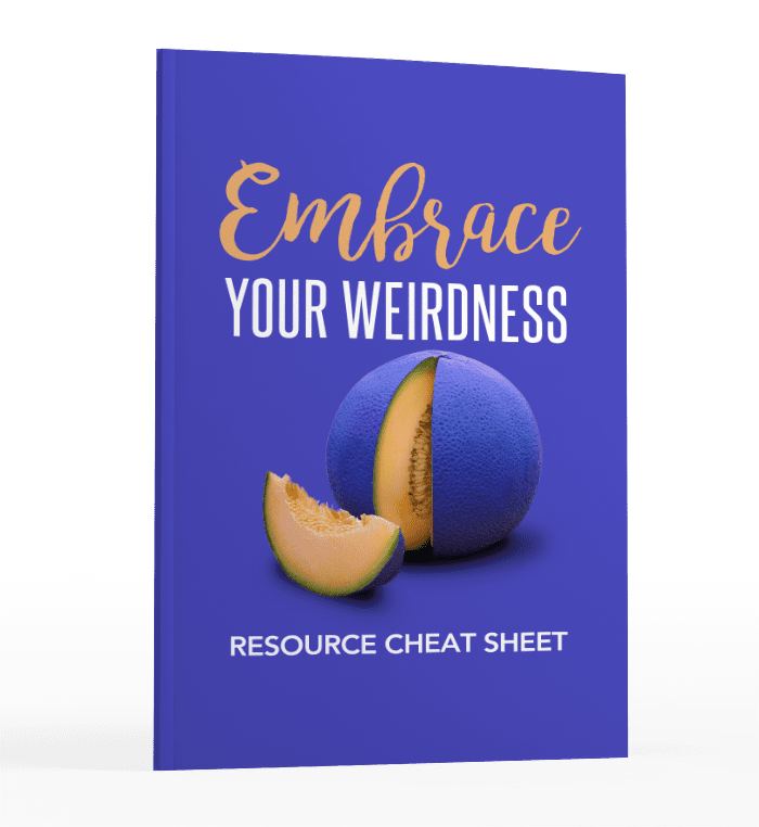 Embrace Your Weirdness Resource Cheat Sheet
