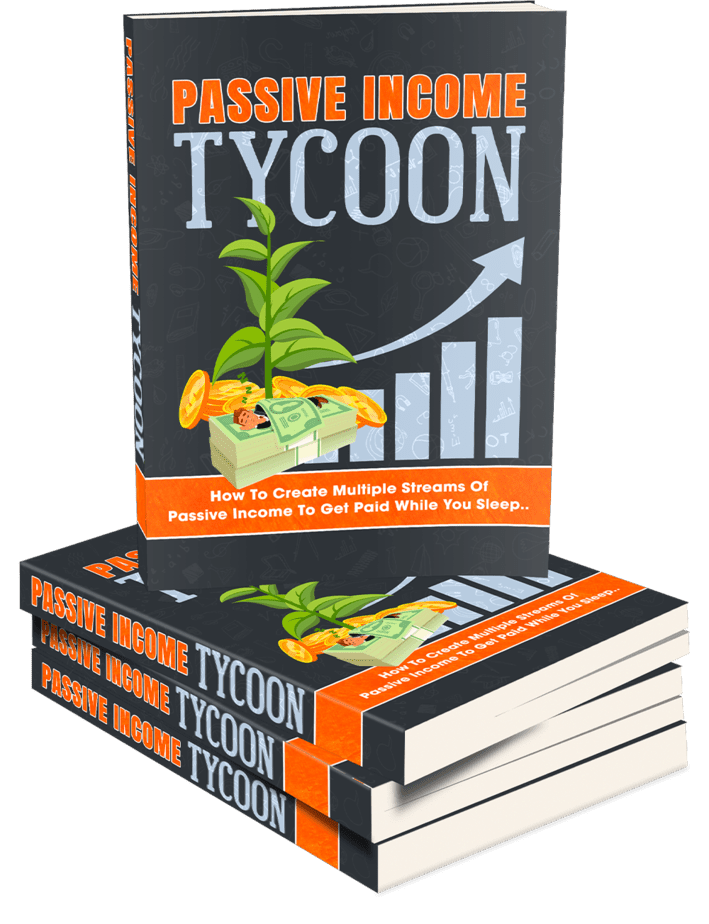 Passive Income Tycoon Ebook