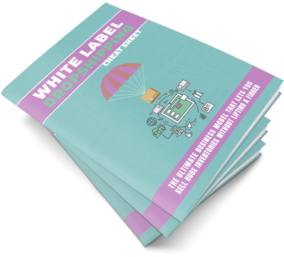 White Label Dropshipping Cheatsheet White Label Dropshipping Cheatsheet
