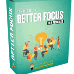 10 High Quality Better Focus PLR Articles