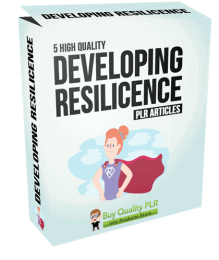 5 High Quality Developing Resilicence PLR Articles