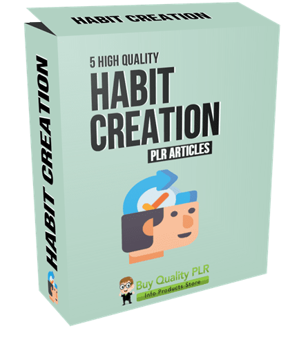 5 High Quality Habit Creation PLR Articles