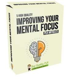 5 High Quality Improving Your Mental Focus PLR Articles