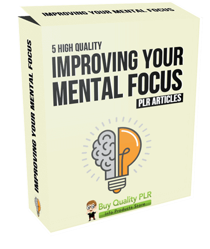 5 High Quality Improving Your Mental Focus PLR Articles