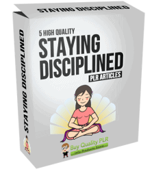5 High Quality Staying Disciplined PLR Articles