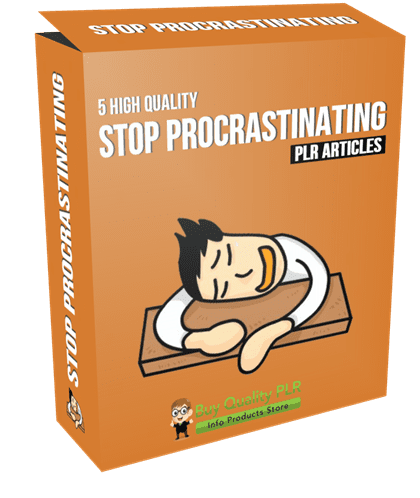 5 High Quality Stop Procrastinating PLR Articles