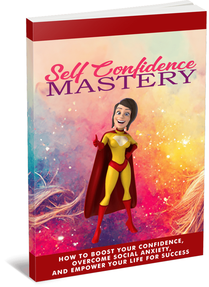 Self Confidence Mastery Ebook Self Confidence Mastery Ebook