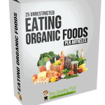 25 Unrestricted Eating Organic Foods PLR Articles