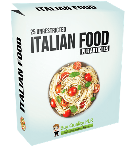 25 Unrestricted Italian Food PLR Articles