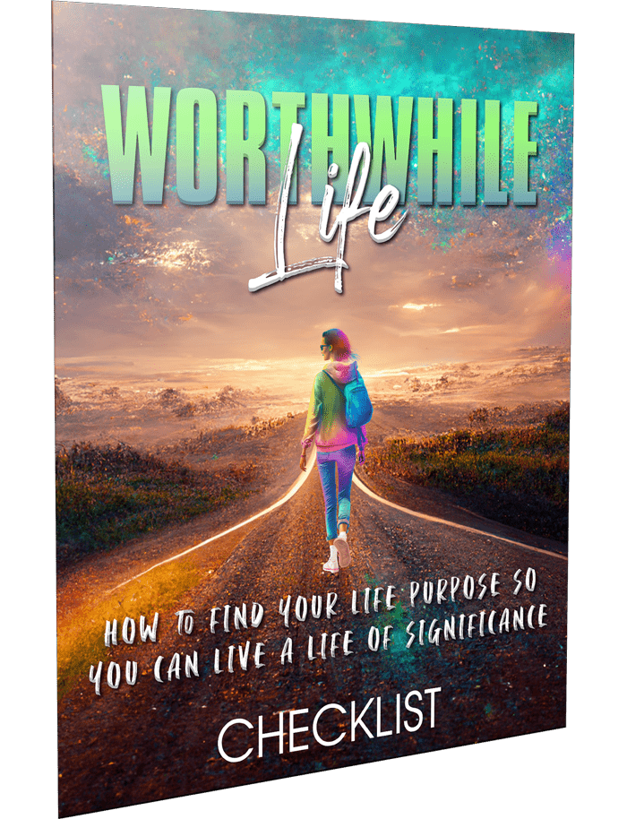 Worthwhile Life Checklist