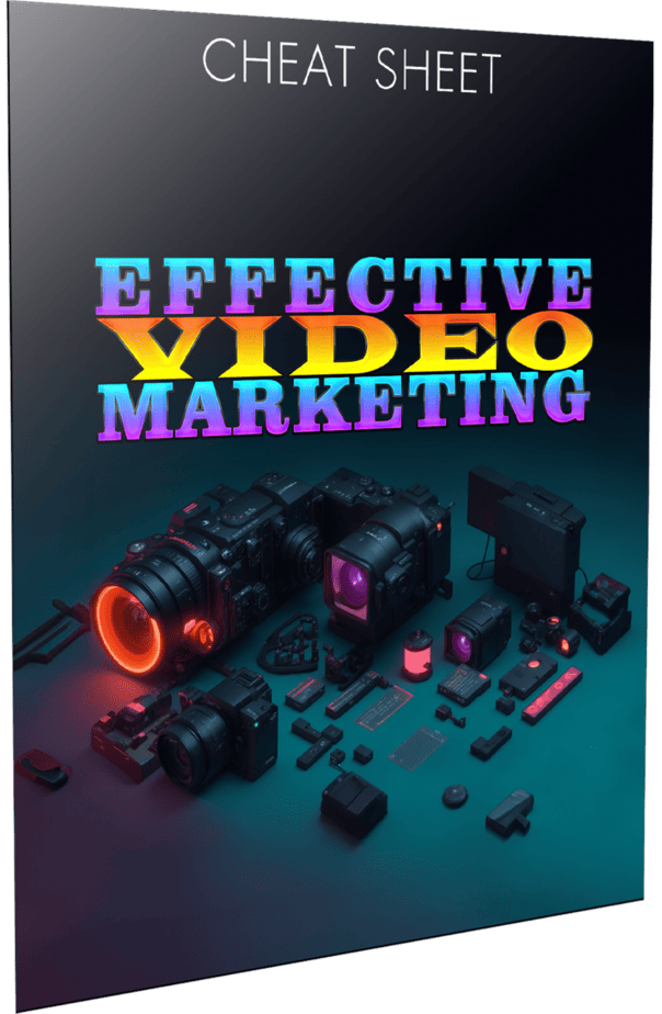 Effective Video Marketing Cheat Sheet