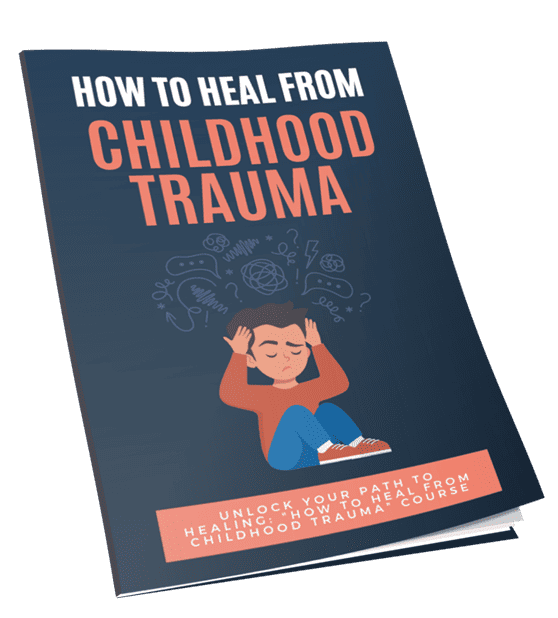How to Heal From Childhood Trauma eCover