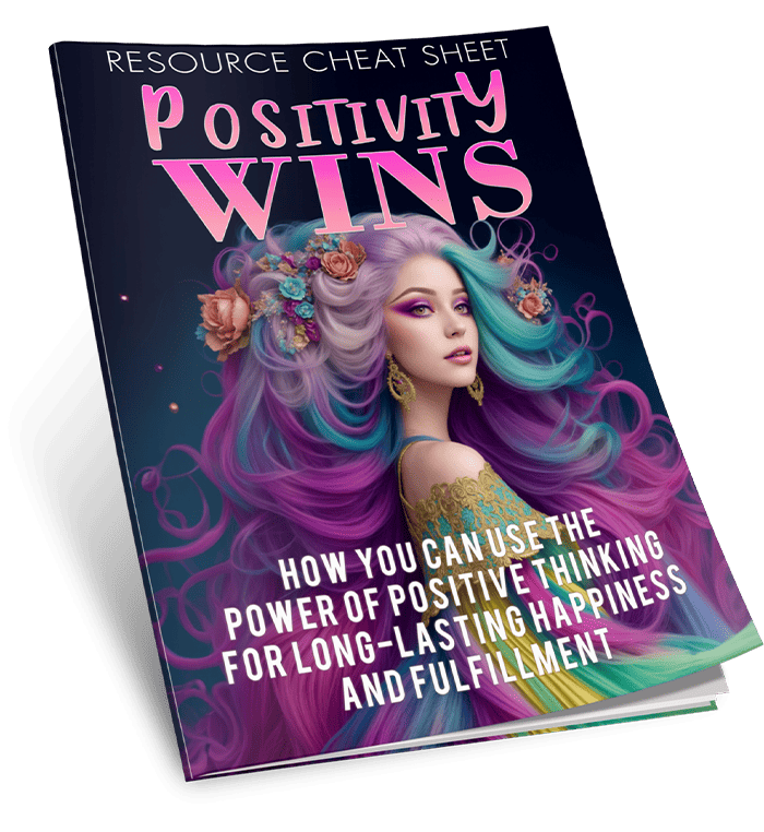Positivity Wins Resource Positivity Wins Resource