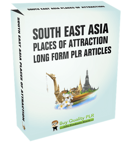 5 Long Form South East Asia Places of Attraction PLR Articles