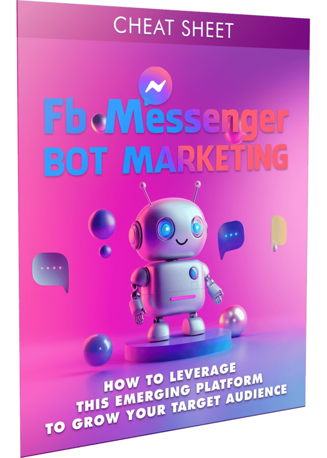 FB Messenger Bot Marketing Cheatsheet