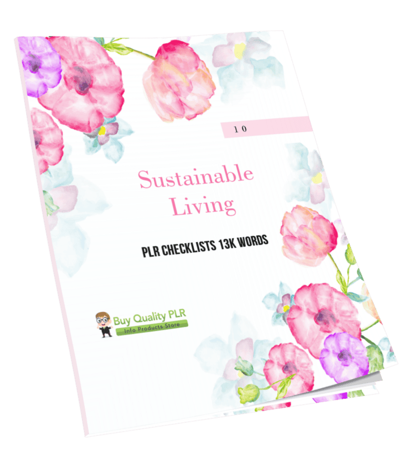 10 Sustainable Living PLR Checklists 13k Words